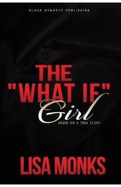 Coperta cărții 'The What If Girl - Lisa Monks'