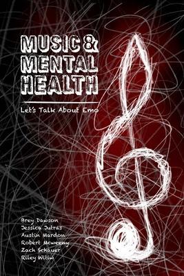 Coperta cărții 'Music & Mental Health: Let's Talk About Emo - Brey Dawson'