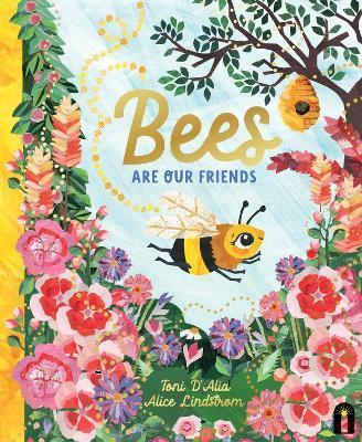 Bees Are Our Friends - Toni D'alia