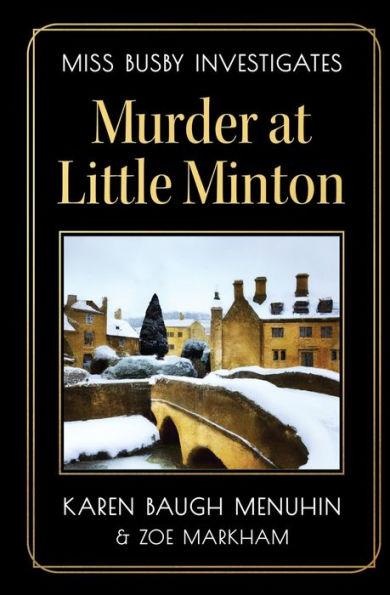 Murder at Little Minton: Murder at Little Minton - Karen Baugh Menuhin