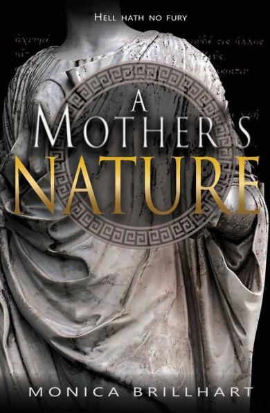 A Mother's Nature - Monica Brillhart