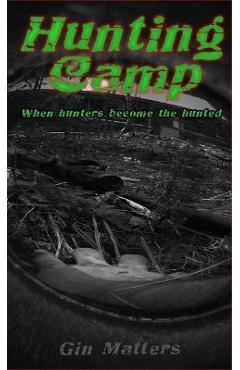 Coperta cărții 'Hunting Camp - Gin Matters'