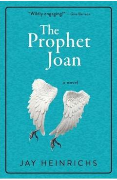 Coperta cărții 'The Prophet Joan - Jay Heinrichs'