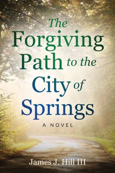 The Forgiving Path to the City of Springs - James J. Hill
