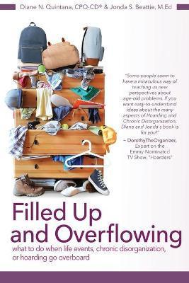 Filled Up and Overflowing - Diane N. Quintana