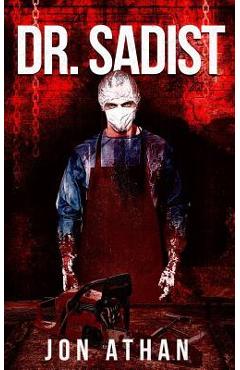 Coperta cărții 'Dr. Sadist - Jon Athan'