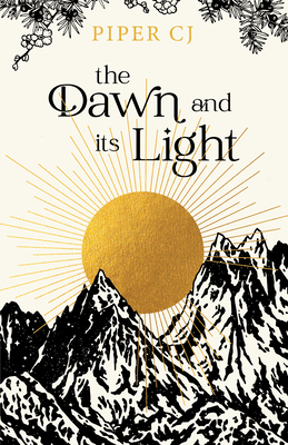 The Dawn and Its Light - Piper Cj