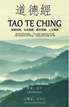 Coperta cărții 'Tao Te Ching (Annotated): Taoist Philosophy The real meaning of life The wisdom of living Treasured book of life -'