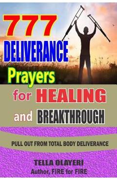 Coperta cărții '777 Deliverance Prayers for Healing and Breakthrough - Tella Olayeri'