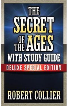 Coperta cărții 'The Secret of the Ages with Study Guide: Deluxe Special Edition - Robert Collier'