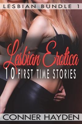 Lesbian Erotica - 10 First Time Stories - Conner Hayden
