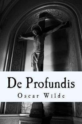 De Profundis: A Letter - Oscar Wilde