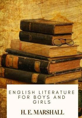 English Literature for Boys and Girls - H. E. Marshall