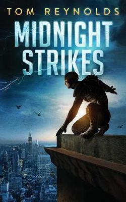 Midnight Strikes - Tom Reynolds
