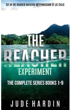 Coperta cărții 'The Reacher Experiment: The Complete Series Books 1-9 - Jude Hardin'