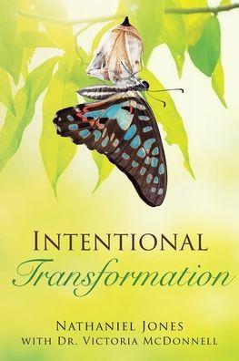 Intentional Transformation - Nathaniel Jones