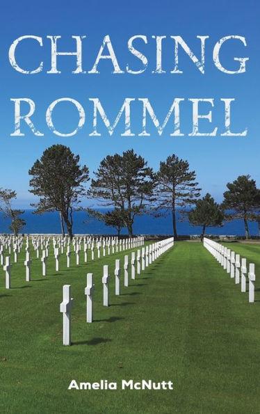 Chasing Rommel - Amelia Mcnutt