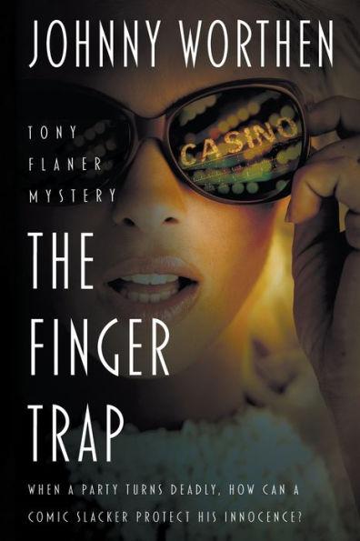 The Finger Trap: A Laugh Out Loud PI Mystery - Johnny Worthen