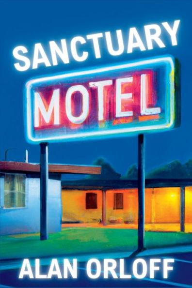 Sanctuary Motel: A Mess Hopkins Novel - Alan Orloff