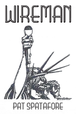 Wireman - Pat Spatafore