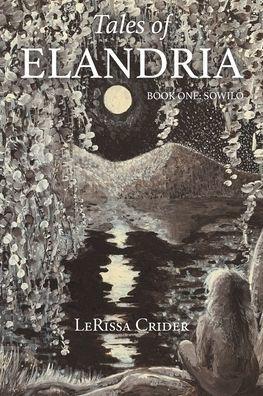 Tales of Elandria: Book One: Sowilo - Lerissa Crider