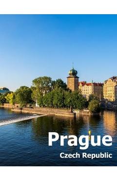 Poza produsului Prague Czech Republic: Coffee Table Photography Travel Picture Book Album Of A City and Country in Eastern Europe Large Size Photos Cover - Amelia Boman