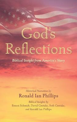 God's Reflections - Ronald Ian Phillips