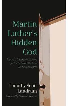 Coperta cărții 'Martin Luther's Hidden God - Timothy Scott Landrum'