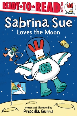 Sabrina Sue Loves the Moon: Ready-To-Read Level 1 - Priscilla Burris