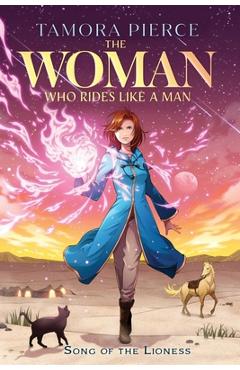 Coperta cărții 'The Woman Who Rides Like a Man - Tamora Pierce'