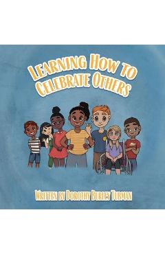 Coperta cărții 'Learning How to Celebrate Others - Dorothy Burley Tubman'