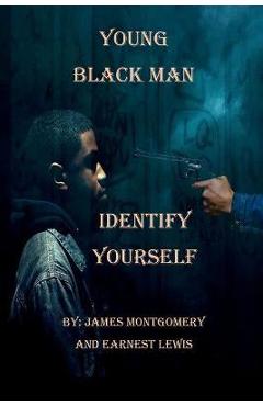 Poza produsului Young Black Man, Identify Yourself - Montgomery