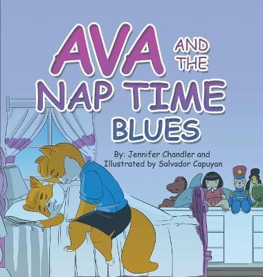 Ava and the Nap Time Blues - Jennifer Chandler