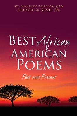 Best African American Poems: Past and Present - Leonard A. Slade