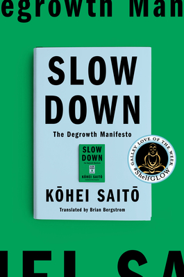 Slow Down: The Degrowth Manifesto - Kohei Saito