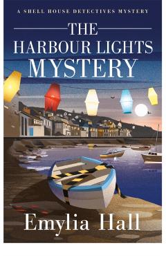 Coperta cărții 'The Harbour Lights Mystery - Emylia Hall'