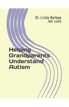 Poza produsului Helping Grandparents Understand Autism - Jan Luck