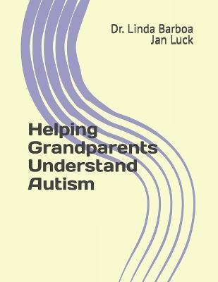 Helping Grandparents Understand Autism - Jan Luck