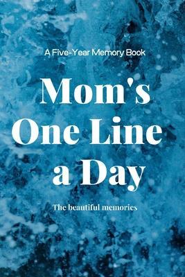 Mom's One Line a Day - The Beautiful Memories