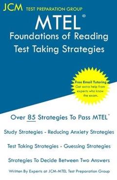Coperta cărții 'MTEL Foundations of Reading - Test Taking Strategies: MTEL 90 - Free Online Tutoring - New 2020 Edition - The latest'