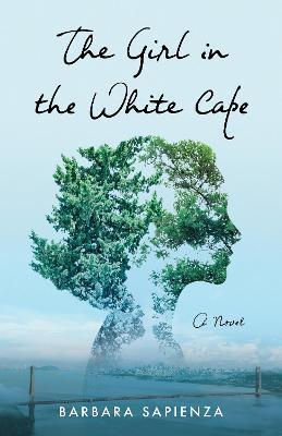 The Girl in the White Cape - Barbara Sapienza