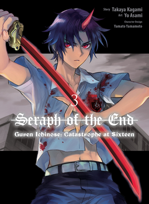 Seraph of the End: Guren Ichinose: Catastrophe at Sixteen (Manga) 3 - Yo Asami