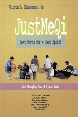 JustMeQi: Just Words for a Just Spirit (New Edition) - Warren L. Henderson