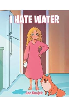 Coperta cărții 'I Hate Water - Joe Gnojek'