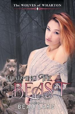 Charming the Beast - Beau Lake