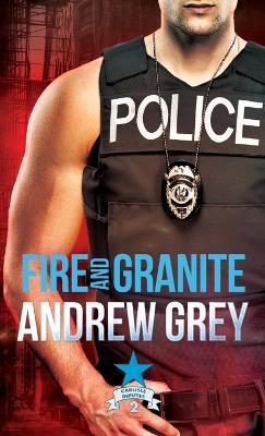 Fire and Granite - Andrew Grey