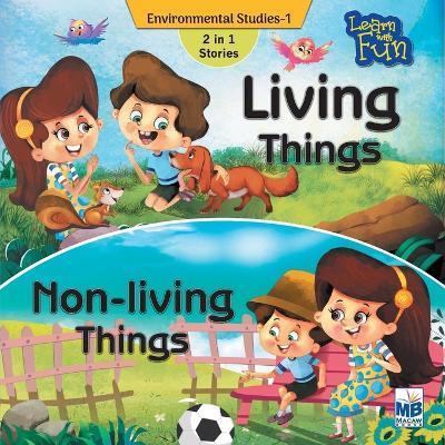 Enviornmental Science: Living things and non-living things - Priyadarshani Gogoi