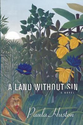 Land Without Sin - Paula Huston