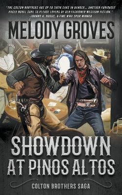 Showdown at Pinos Altos: The Colton Brothers Saga - Melody Groves