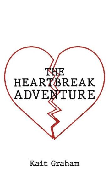 The Heartbreak Adventure - Kait Graham
